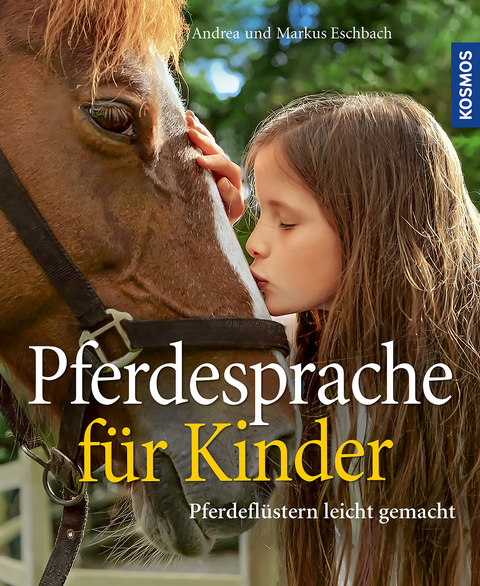 Pferdesprache für Kinder - Andrea Eschbach, Markus Eschbach