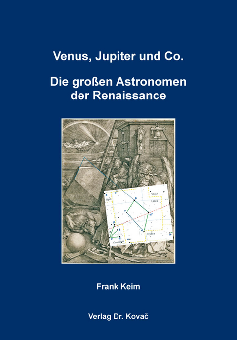 Venus, Jupiter und Co. – Die großen Astronomen der Renaissance - Frank Keim
