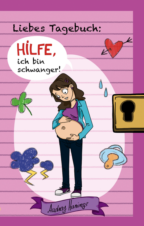 Liebes Tagebuch: Hilfe, ich bin schwanger! - Audrey Harings