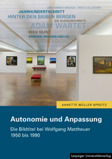 Autonomie und Anpassung - Annette Müller-Spreitz