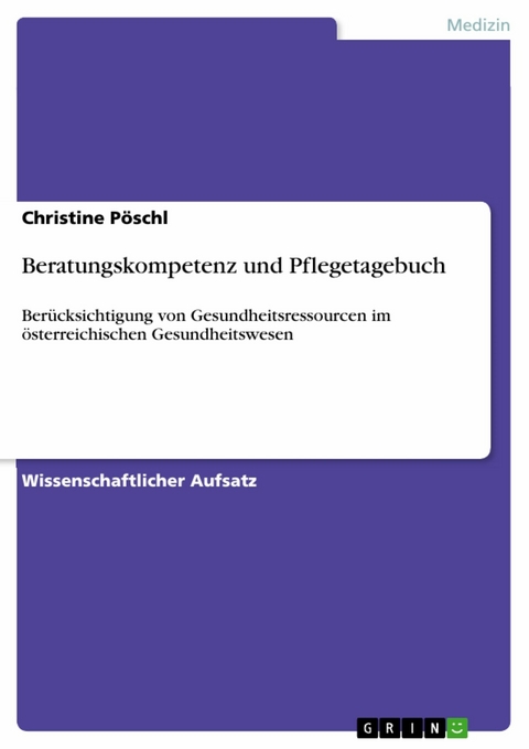 Beratungskompetenz und Pflegetagebuch - Christine Pöschl