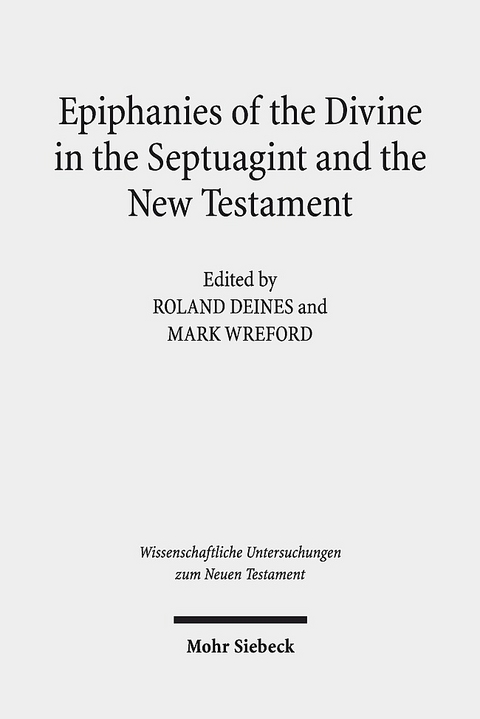 Epiphanies of the Divine in the Septuagint and the New Testament - 