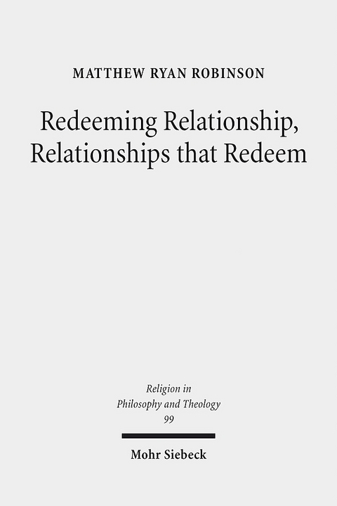 Redeeming Relationship, Relationships that Redeem - Matthew Ryan Robinson