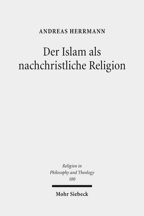 Der Islam als nachchristliche Religion - Andreas Herrmann