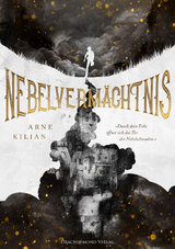 Nebelvermächtnis - Arne Kilian