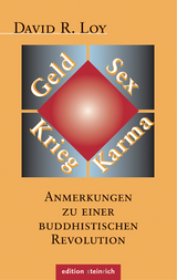 Geld, Sex, Krieg, Karma - David R. Loy