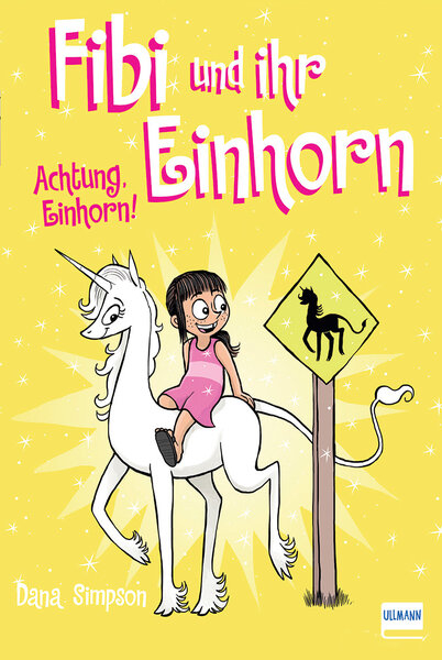 Fibi und ihr Einhorn (Bd.5) - Achtung Einhorn! (Comics für Kinder) - Dana Simpson