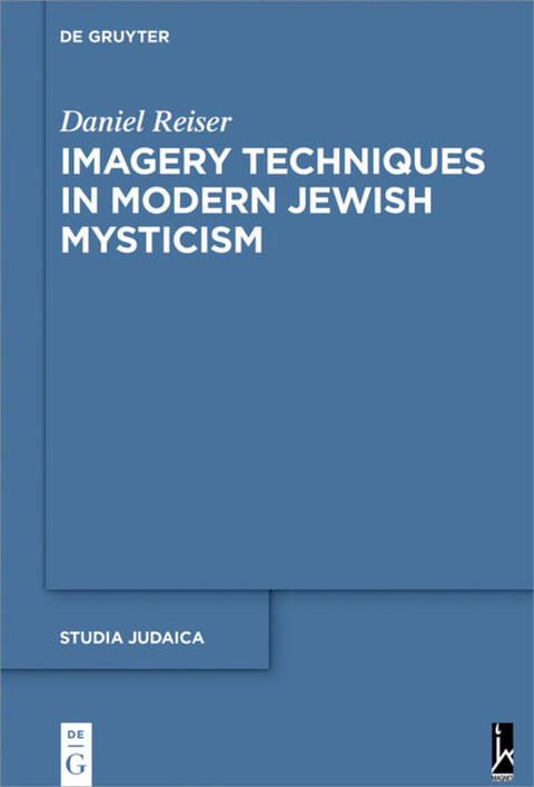 Imagery Techniques in Modern Jewish Mysticism - Daniel Reiser