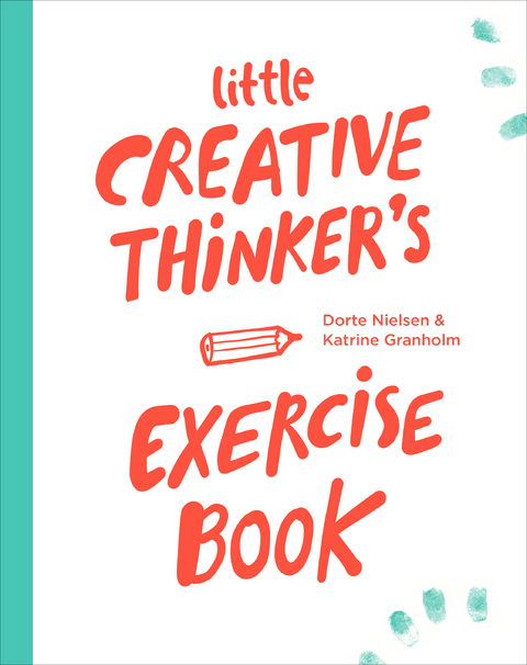 Little Creative Thinker’s Exercise Book - Dorte Nielsen, Katrine Granholm