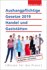 Aushangpflichtige Gesetze 2019 Handel und Gaststätten - Walhalla Fachredaktion