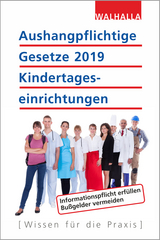 Aushangpflichtige Gesetze 2019 Kindertageseinrichtungen - Walhalla Fachredaktion