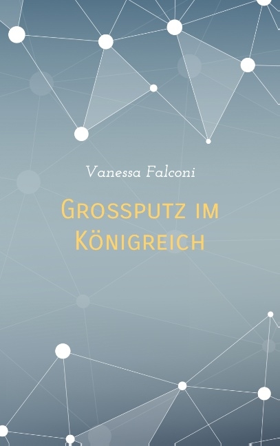 Großputz im Königreich - Vanessa Falconi