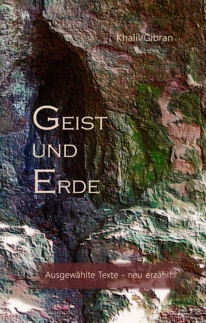 Geist und Erde - Khalil Gibran, Hans-Josef Fritschi