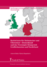 Basiswissen für Dolmetscher und Übersetzer – Deutschland und das Vereinigte Königreich Großbritannien und Nordirland - Amrei Bahr, Katja Hagedorn