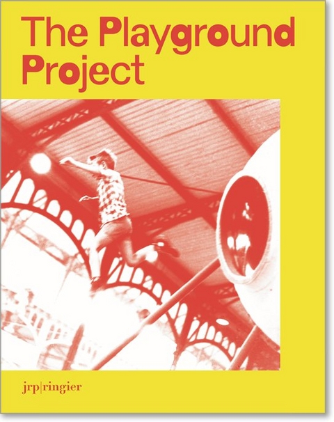 The Playground Project - Gabriela Burkhalter, Daniel Baumann, Xavier de la Salle, Vincent Romagny, Sreejata Roy