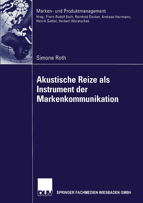 Akustische Reize als Instrument der Markenkommunikation - Simone Roth