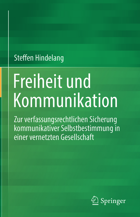 Freiheit und Kommunikation - Steffen Hindelang