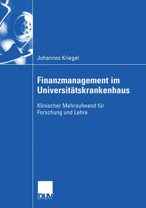 Finanzmanagement im Universitätskrankenhaus - Johannes Kriegel