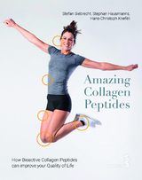 Amazing Collagen Peptides - Stefan Siebrecht, Stephan Hausmanns, Hans-Christoph Kneféli