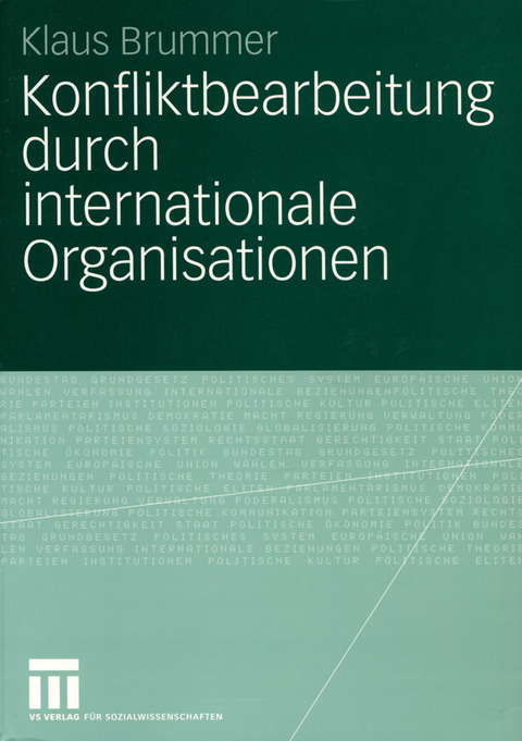 Konfliktbearbeitung durch internationale Organisationen - Klaus Brummer