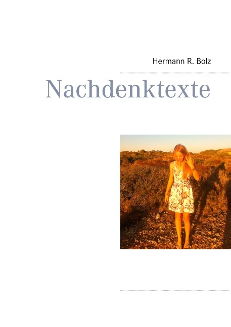 Nachdenktexte - Hermann R. Bolz