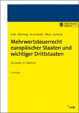 Mehrwertsteuerrecht europäischer Staaten und wichtiger Drittstaaten - Feldt, Matthias; Ellenberg, Diana; Brutscheidt, Erik; Plikat, Marc R.; Gerhards, Daniela