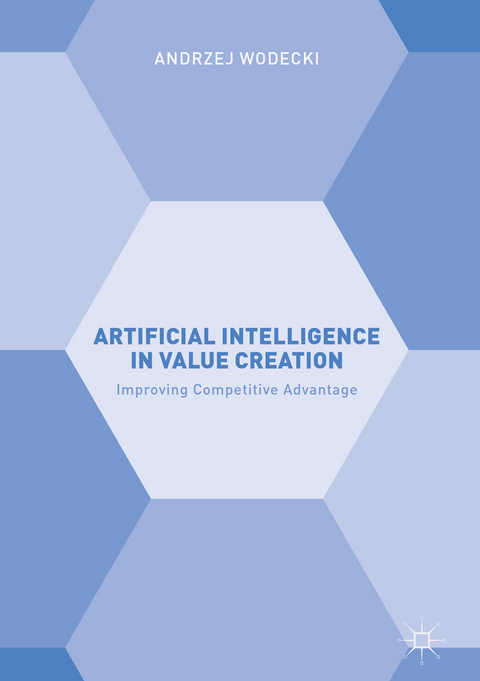 Artificial Intelligence in Value Creation - Andrzej Wodecki