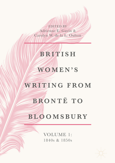 British Women's Writing from Brontë to Bloomsbury, Volume 1 - 