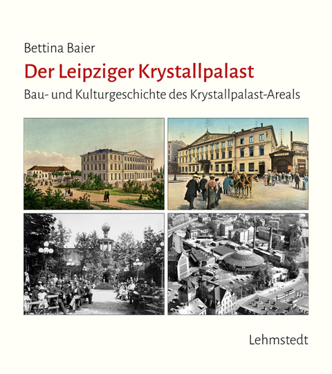 Der Leipziger Krystallpalast - Bettina Baier