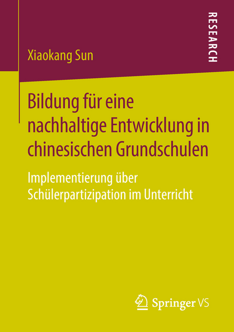 Bildung für eine nachhaltige Entwicklung in chinesischen Grundschulen - Xiaokang Sun