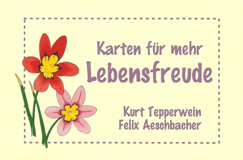 Lebensfreude - Kurt Tepperwein, Felix Aeschbacher