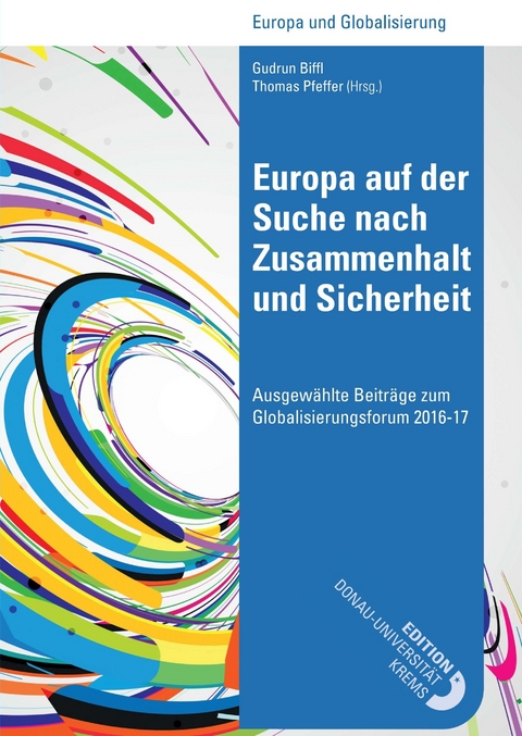 Europa auf der Suche nach Zusammenhalt und Sicherheit - 