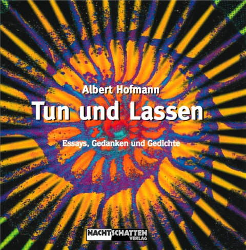 Tun und Lassen - Albert Hofmann