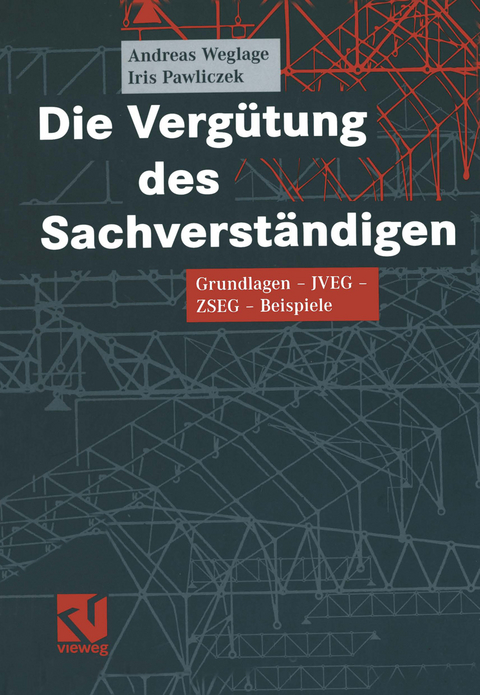 Die Vergütung des Sachverständigen - Andreas Weglage, Iris Pawliczek