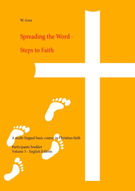 Spreading the Word - Steps to Faith - W. Goss