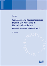 Trainingsmodul Personalprozesse steuern und kontrollieren für Industriekaufleute - Strasser, Alexander