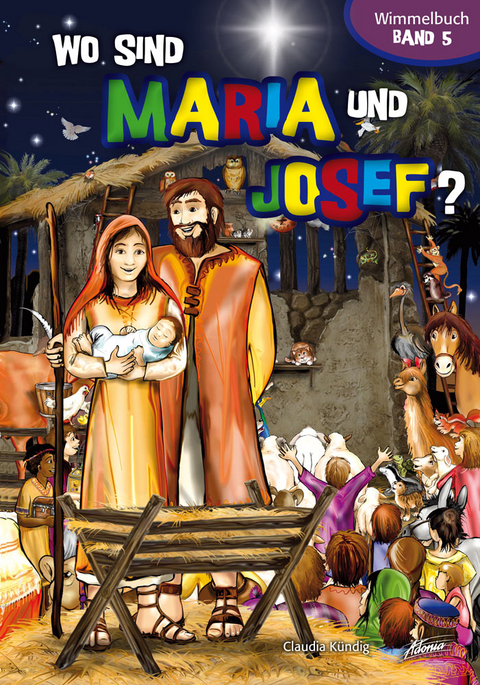 Wo sind Maria und Josef? - Claudia Kündig