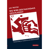 Wie wird der Faschismus geschlagen? - Leo Trotzki