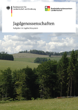 Jagdgenossenschaften - Aufgaben im Jagdrechtssystem - Inken Garbe, Anne Selzer