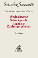 Wechselgesetz, Scheckgesetz, Recht des Zahlungsverkehrs - Baumbach, Adolf; Casper, Matthias