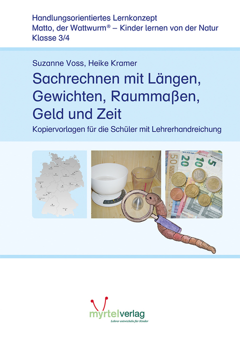 Sachrechnen mit Längen, Gewichten, Raummaßen, Geld und Zeit - Suzanne Voss, Heike Kramer