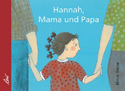 Hannah, Mama und Papa - Elinor Weise