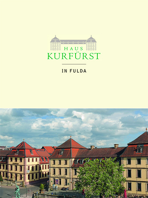 Das Haus Kurfürst in Fulda - Gregor Stasch, Lutz Helmig