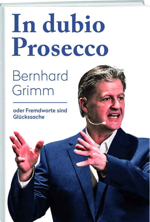 In dubio Prosecco - Bernhard Grimm