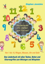 Kinderlieder mit Zahlen und Formen - Von 1 bis 10, Wiegen, Messen, Uhr und Geld - Stephen Janetzko