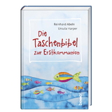 Die Taschenbibel zur Erstkommunion - Abeln, Reinhard