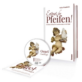 Ertönet, ihr Pfeifen - Buch mit CD - Dr. Felix Friedrich