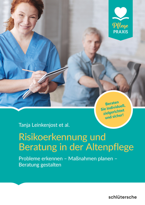 Risikoerkennung und Beratung in der Altenpflege - Tanja Leinkenjost