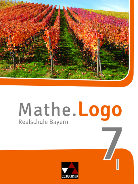 Mathe.Logo – Bayern / Mathe.Logo Bayern 7 I - Andreas Gilg, Michael Kleine, Birgit Listl, Dominik Siebler, Julia Singer, Sylvia Stark, Patricia Weixler, Simon Weixler