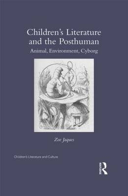 Children’s Literature and the Posthuman - UK) Jaques Zoe (Anglia Ruskin University